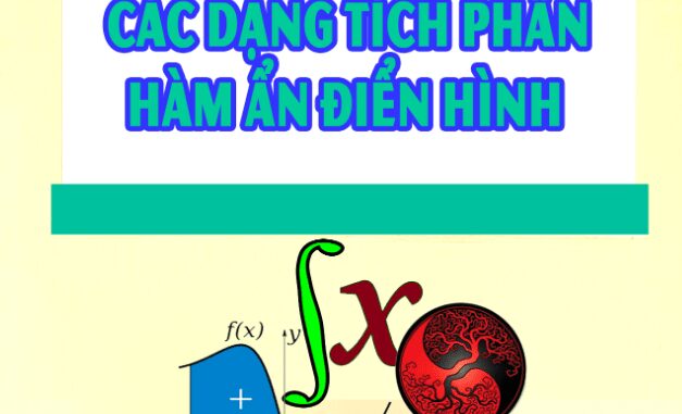 Các dạng tích phân hàm ẩn điển hình - Đặng Việt Đông